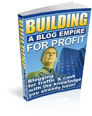 Product picture Building A Blog Empire For Profit